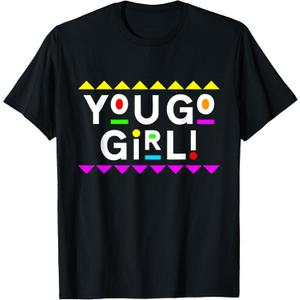 You Go Girl! Design 90s Style T-Shirt, Medium Ladies Size