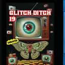 Glitch Ditch 19, Blu-ray