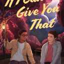 If I Can Give You That, Book 