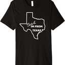 Bitch, Im From Texas Funny State Outline Bbq Party Work Tee T-Shirt (Black, L)