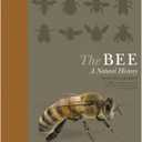 The Bee: A Natural History