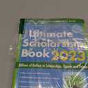The Ultimate Scholarship Book 2023: Billions of Dollars in Scholarships, Grants and Prizes