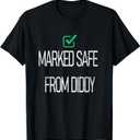 Funny Marked-Safe from-Diddy T-Shirt S