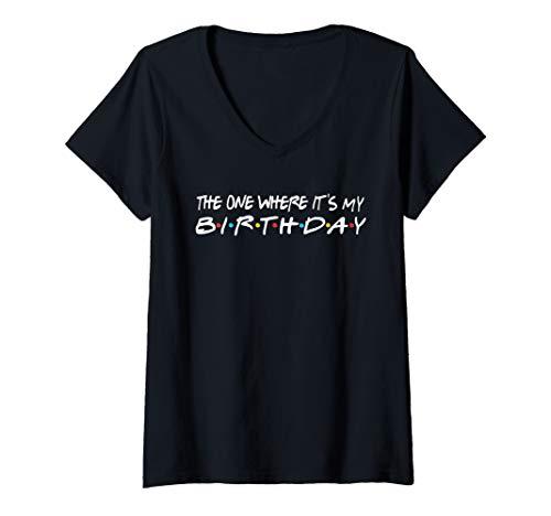 Womens The One Where It's My Birthday - Funny V-Neck T-Shirt Size XL