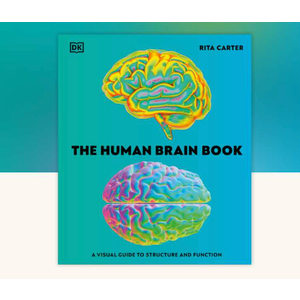 The Human Brain Book: A Visual Guide to the Structure and Function