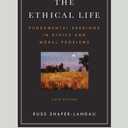 The Ethical Life: Fundamental Readings in Ethics and Moral Theory
