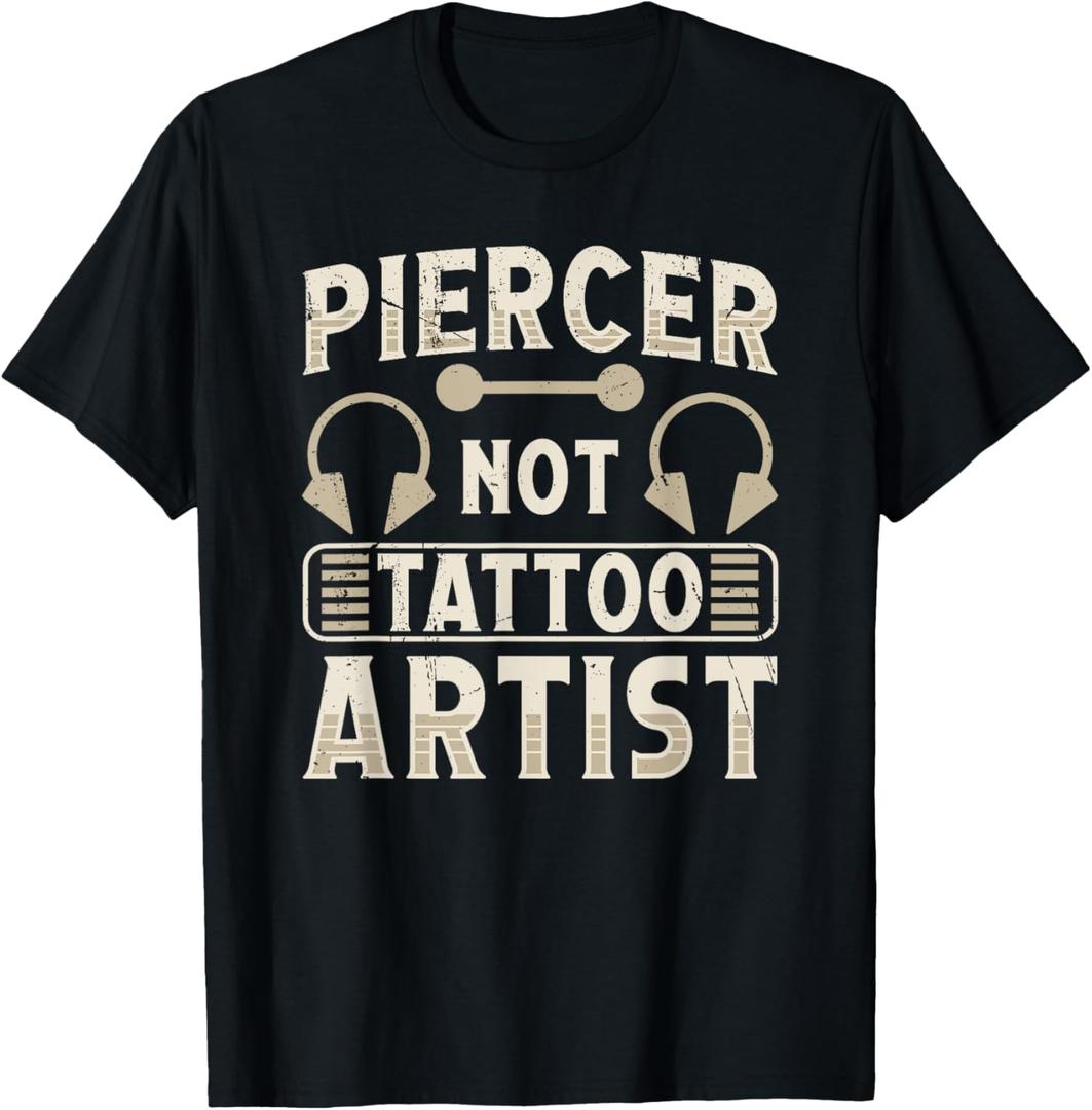 Piercer Not Tattoo Artist Body Piercing Day T-Shirt (Small, Black)