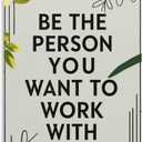 VMXWLL Be The Person You Want To Work With Canvas Wall Art Poster - Teamwork Motivational Decor for Office, Corporate and Workplace Spaces Unframed12x18inch(30x45cm)