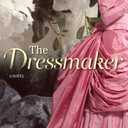 The Dressmaker: A Novel