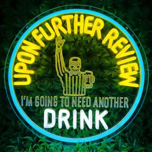 Beer Bar Neon Sign Upon Further Review I'm Going To Need Another Drink Neon Light Sign for Man Cave Garage Bar Party Birthday Christmas Decor Gifts