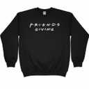 Friendsgiving Day Friends & Family Funny Meme Humor Long Sleeve T-Shirt Size XL
