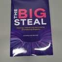 The Big Steal: Ideology, Interest, and the Undoing of Intellectual Property