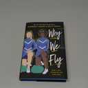 Why We Fly By Kimberly Jones & Gilly Segal