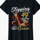 High Heels Stepping Into My 49th Birthday 49 and Fabulous T-Shirt, Medium