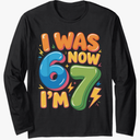 7 Year Old Birthday Tee was 6 Now I'm 7 67 Women Men Kids Long Sleeve T-Shirt, Size S
