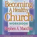 Becoming a Healthy Church Workbook - Paperback