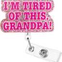 I'm Tired of This Grandpa Funny Badge Reel, Cute Retractable ID Card Badge Holder, Name Tag Badge Buddy Clip for RN LPN CNA MA ER Night Shift Nurse Nursing Student Doctor Teacher, Nurse Gifts