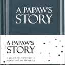Papaw's Life Story Journal (Hardcover): A Meaningful Keepsake for Papaw to Share His Journey and Memories, Book Includes 250+ Prompt, Sentimental Gift for Father's Day, Birthday & Christmas