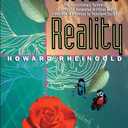 Virtual Reality: The Revolutionary Technology of Computer-Generated Artificial Worlds - and How It Promises to Transform Society