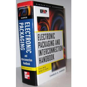 Electronic Packaging and Interconnection Handbook