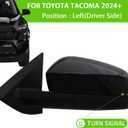 Side Mirror Door Mirror Fits for Toyota Tacoma 2024 2025 2026 Driver Side |Power Adjustable Glass | Heated Glass | Lamp | replace partslink TO1320463|-7 Wires Black (LH)
