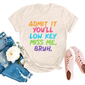 Women Bruh Teacher T-Shirt Last Day of School Tee Admit It You'll Low Key Miss Me Bruh End of Year Retirement Tee (Gray, S)