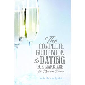 The Complete Guidebook to Dating for Marriage: for Men and Women