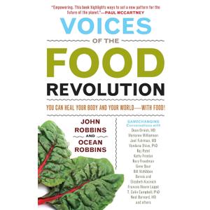 Voices of the Food Revolution: You Can Heal Your Body and Your WorldWith Food! (Plant-Based Diet Benefits) Voices of the Food Revolution: You Can Heal Your Body and Your WorldWith Food! (Plant-Based Diet Benefits)