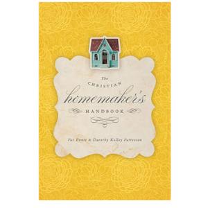 The Christian Homemaker's Handbook
