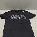 I'm Just Here for My Nephew Funny for Aunt and Uncle TShirt, S