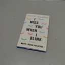 I Miss You When I Blink: Essays