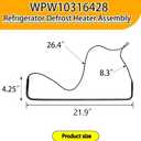 Premium W10316428 Defrost Heater for Kenmore, Whirlpool, Amana, Ikea, Maytag - Compatible with W10316428, 4444722, AP6019352, PS11752658 | Durable & Efficient Performance with 1-Year Free Replacement