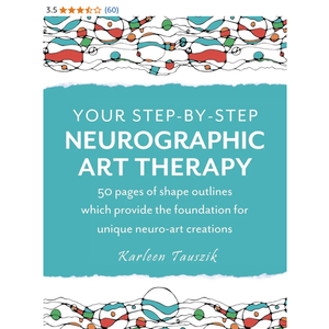 Your Step-by-Step Neurographic Art Therapy: 50 Pages of Shape Outlines Which Provide the Foundation for Unique Neuro Art Creations