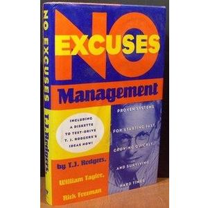 No-Excuses Management: Proven Systems for Starting Fast, Growing Quickly, and Surviving Hard Times