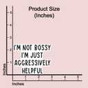 3 x (3 pcs) I'm Not Bossy I'm Just Aggressively Helpful Sticker for Tumbler Funny Sarcastic Motivational Phrase Inspirational Quote Vinyl Decal for Kindle Laptop Water Bottle Phone Hard Hat - 3x2.5