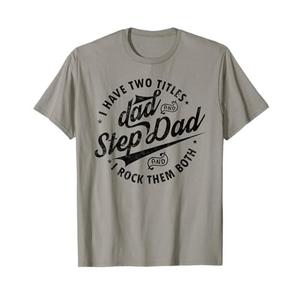 I Have Two Titles Dad and Step Dad Tee Funny Step-dad gifts T-Shirt XL I Have Two Titles Dad and Step Dad Tee Funny Step-dad gifts T-Shirt XL