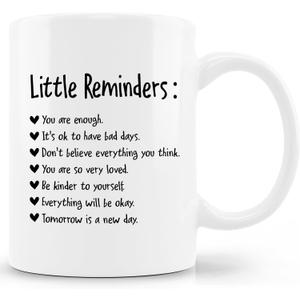 Little Reminder Coffee Mug Ceramic 11Oz - Mental Health Mug, Mental Health Gifts, Inspirational Gifts For Women, Birthday Mug Gifts For Women Friends (Funny Mug 6)