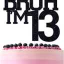 Black Glitter Bruh I'm 13 Cake Topper, Happy 13th Birthday/Bro I'm 13, Funny 13th Birthday Party Decorations Supplies