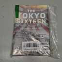 The Tokyo Sixteen: The Heroes of Doolittles Raid on Japan in April 1942