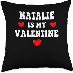 NATALIE Is My Valentine Personalized Custom NATALIE Throw Pillow