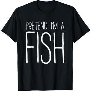 Pretend I'm A Fish Shirt Adult Kids Men Women Fish Costume T-Shirt, L