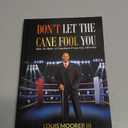 Dont Let the Cane Fool You: How to Make a Comeback from Any Adversity