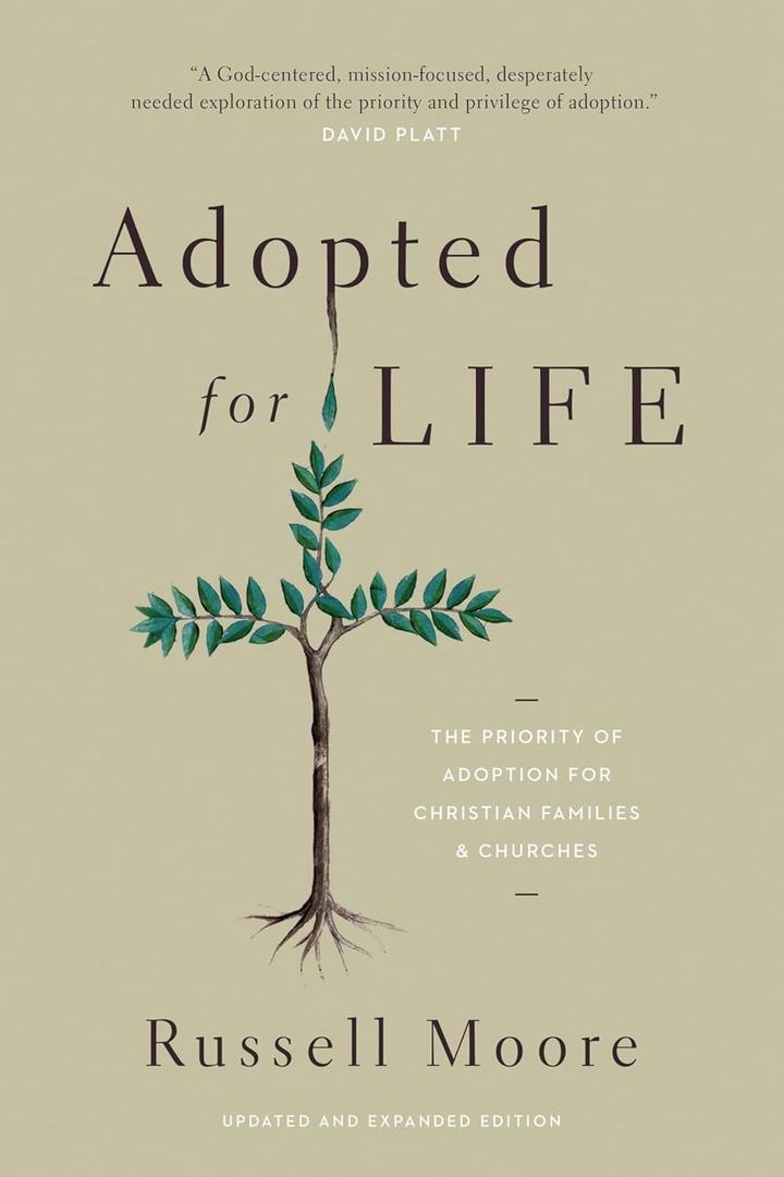 Adopted for Life: The Priority of Adoption for Christian Families and Churches Paperback