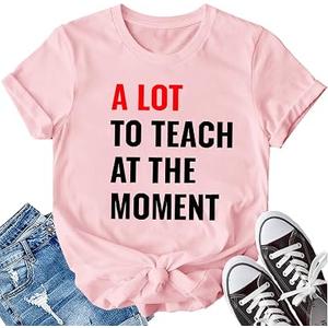 LBP Teacher Shirt for Women Teacher Life T-Shirt A Lot to Teach at The Moment Tee Tops, XXL, Pink