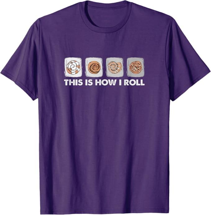 This Is How I Roll - Funny Cinnamon Roll Lover T-Shirt, L