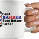 2 x Best Barber Even Better Father Barber Gifts To Dad Papa Daddy Fathers Day From Daughter Son Wife Novelty Drinkware Ceramic Mug 11 oz Mug