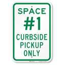 SmartSign 18 x 12 inch “Space 1, Curbside Pickup Only” Metal Sign, 63 mil Aluminum, 3M Laminated Engineer Grade Reflective Material, Green and White, Made in USA