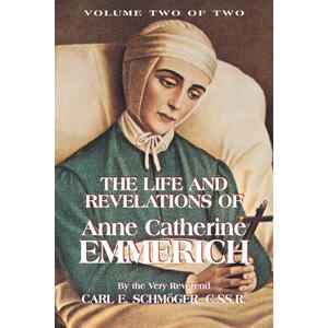 The Life and Revelations of Anne Catherine Emmerich, Vol. 2 (Paperback)
