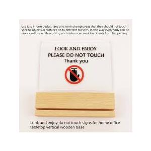 Do not touch signs look and enjoy for home office tabletop vertical wooden base (Tabletop vertical) Do not touch signs look and enjoy for home office tabletop vertical wooden base (Tabletop vertical)
