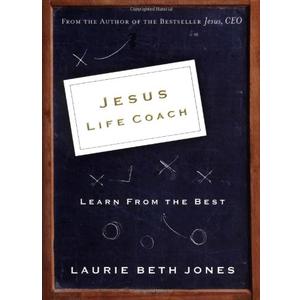 Jesus, Life Coach: Learn from the Best